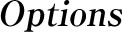 Options